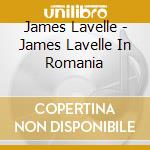 James Lavelle - James Lavelle In Romania cd