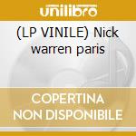 (LP VINILE) Nick warren paris lp vinile di Artisti Vari