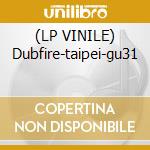 (LP VINILE) Dubfire-taipei-gu31 cd