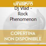 Dj Vlad - Rock Phenomenon cd