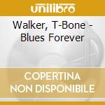 Walker, T-Bone - Blues Forever cd