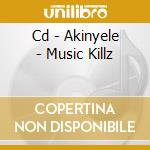 Cd - Akinyele - Music Killz