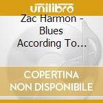 Zac Harmon - Blues According To Zacariah cd