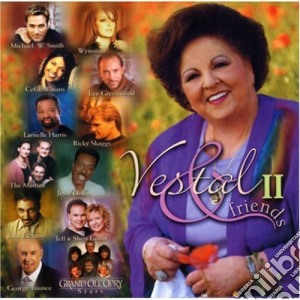Vestal Goodman - Vestal & Friends 2 cd musicale di Vestal Goodman