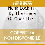 Hank Locklin - By The Grace Of God: The Gospel Album cd
