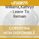 Williams,Kathryn - Leave To Remain cd
