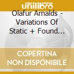 Olafur Arnalds - Variations Of Static + Found Songs cd