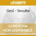 Geol - Seoulite cd