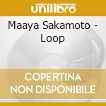 Maaya Sakamoto - Loop cd musicale di Maaya Sakamoto