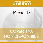 Mimic 47 cd