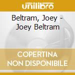 Beltram, Joey - Joey Beltram cd musicale di BELTRAM JOEY