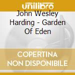 John Wesley Harding - Garden Of Eden cd musicale di John Wesley Harding