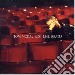 Tom Mcrae - Just Like Blood