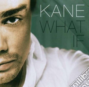 Kane - What If cd musicale di KANE
