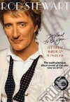(Music Dvd) Rod Stewart - It Had To Be You..The Great American Son cd