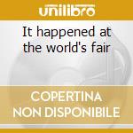 It happened at the world's fair cd