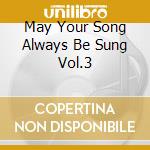 May Your Song Always Be Sung Vol.3 cd
