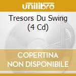 Tresors Du Swing (4 Cd) cd
