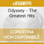 Odyssey - The Greatest Hits cd musicale di Odyssey