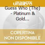 Guess Who (The) - Platinum & Gold Collection cd musicale di Guess Who