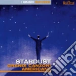 Stardust:grandi Canzoni Americane cd