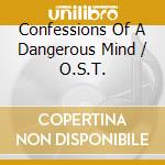 Confessions Of A Dangerous Mind / O.S.T. cd musicale