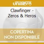 Clawfinger - Zeros & Heros cd