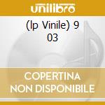 (lp Vinile) 9 03 cd