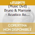 (Music Dvd) Bruno & Marrone - Acustico Ao Vivo cd musicale