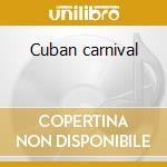 Cuban carnival cd
