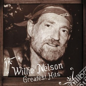 Willie Nelson - Greatest Hits cd musicale di Willie Nelson