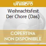 Weihnachtsfest Der Chore (Das) cd