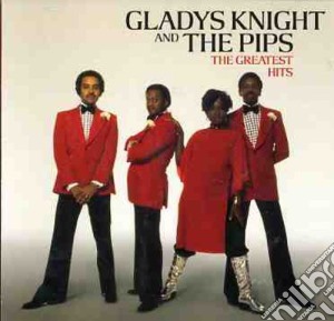 Gladys Knight & The Pips - The Greatest Hits cd musicale di Gladys Knight & The Pips