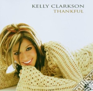 Kelly Clarkson - Thankful cd musicale di Kelly Clarkson