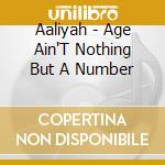 Aaliyah - Age Ain'T Nothing But A Number