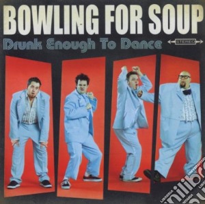 Bowling For Soup - Drunk Enough To Dance cd musicale di Bowling for soup