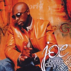 Joe - Better Days cd musicale di Joe