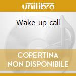Wake up call cd
