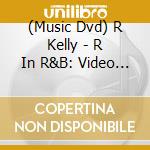 (Music Dvd) R Kelly - R In R&B: Video Collection cd