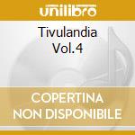 Tivulandia Vol.4 cd