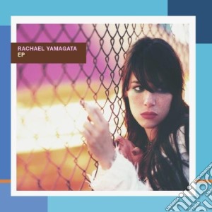 Rachael Yamagata - Ep cd musicale di Rachael Yamagata