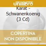 Karat - Schwanenkoenig (3 Cd) cd