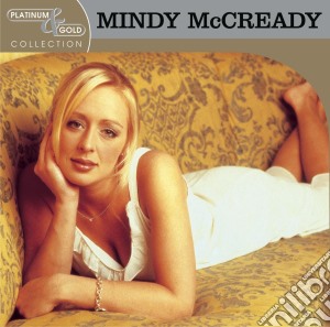 Mindy Mccready - Platinum & Gold Collection cd musicale di Mindy Mccready