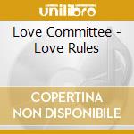 Love Committee - Love Rules cd