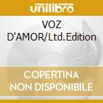 VOZ D'AMOR/Ltd.Edition