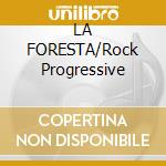 LA FORESTA/Rock Progressive cd
