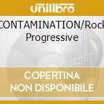CONTAMINATION/Rock Progressive cd