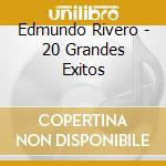 Edmundo Rivero - 20 Grandes Exitos cd
