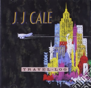 J.J. Cale - Travel Log cd musicale di J.j. Cale