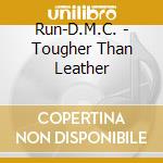 Run-D.M.C. - Tougher Than Leather cd